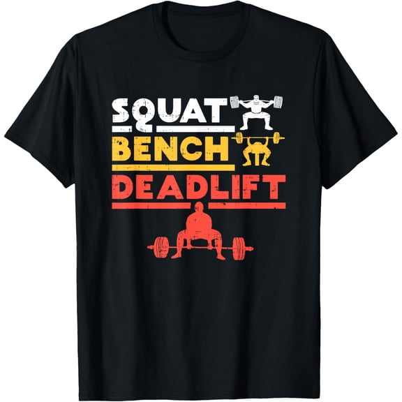 Powerlifting, Squat, Bench, Deadlift, Weightlifting T-shirt T-Shirt
