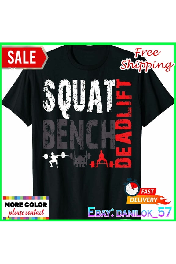 Powerlifting Squat Bench Lift Weightlifting T-Shirt