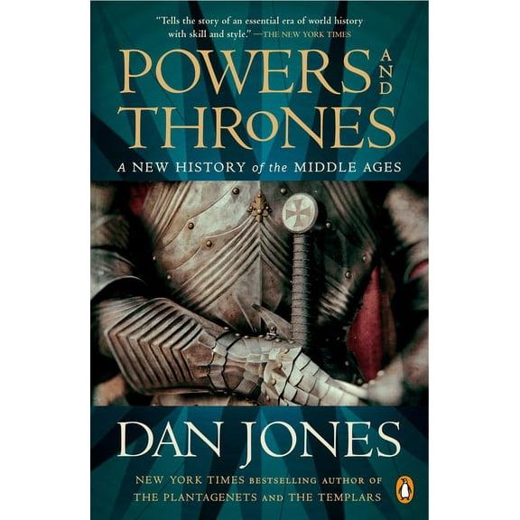 Powers and Thrones: A New History of the Middle Ages, (Paperback)