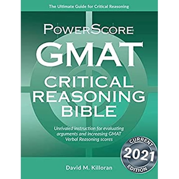Pre-Owned Powerscore GMAT Critical Reasoning Bible (Paperback) 0972129634 9780972129633