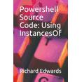 thumbnail image 1 of Powershell Source Code: Using InstancesOf (Paperback), 1 of 1