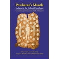 thumbnail image 1 of Pre-Owned Powhatan's Mantle: Indians in the Colonial Southeast Paperback, 1 of 1