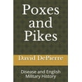 thumbnail image 1 of Poxes and Pikes: Disease and English Military History (Paperback), 1 of 1