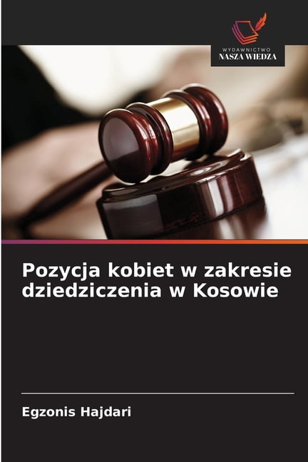 Pozycja kobiet w zakresie dziedziczenia w Kosowie, (Paperback)