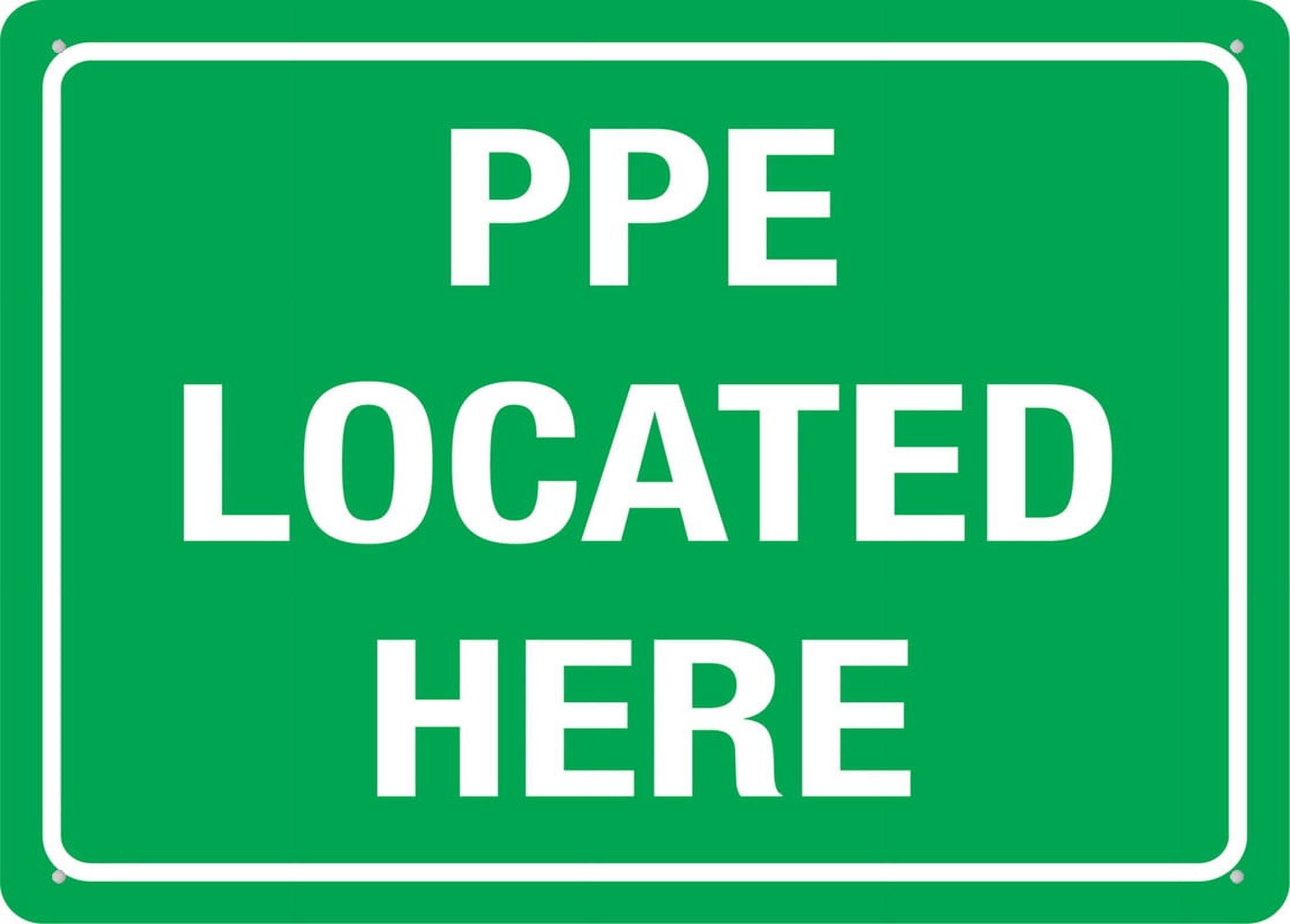 Ppe Located Here Sign 8 X 12 Inches Rust Free Aluminum - Uv Protected ...