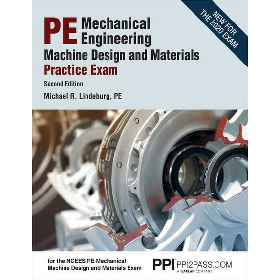 Ppi Pe Mechanical Engineering Machine Design and Materials Practice Exam, 2nd Edition - A Comprehensive Practice Exam for the Ncees Pe Mechanical Machine Design & Materials Exam (Paperback)