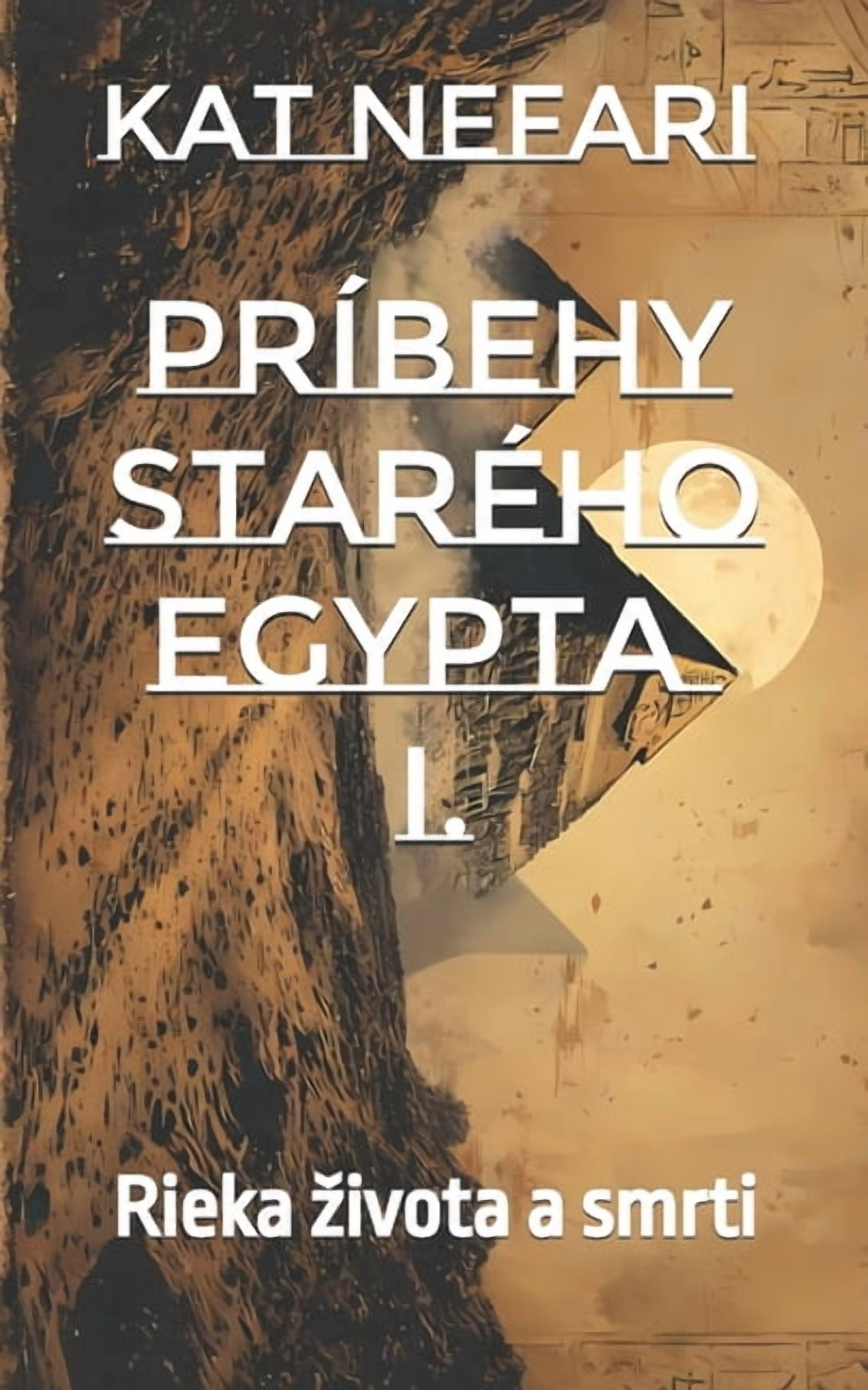 Príbehy starého Egypta: I.: Rieka zivota a smrti, (Paperback)