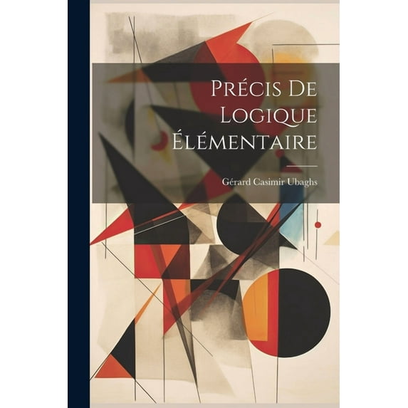 Précis De Logique Élémentaire (Paperback)