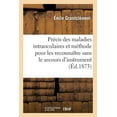 thumbnail image 1 of Précis Des Maladies Intraoculaires Et Méthode Nouvelle Pour Les Reconnaître : Sans Le Secours d'Aucun Instrument (Paperback), 1 of 1