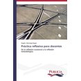 thumbnail image 1 of PrÃ¡ctica reflexiva para docentes, (Paperback), 1 of 1