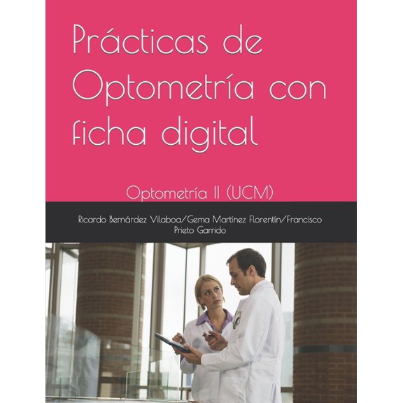Prcticas de Optometra con ficha digital: Optometra II (UCM), (Paperback)