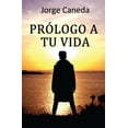 thumbnail image 1 of Prólogo a tu vida, (Paperback), 1 of 1