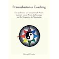 thumbnail image 1 of PrÃ¤senzbasiertes Coaching: Eine analytische und konzeptionelle Arbeit inspiriert von der Praxis des Focusings und der Pe, (Paperback), 1 of 1