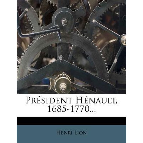 Prsident Hnault, 1685-1770... Paperback