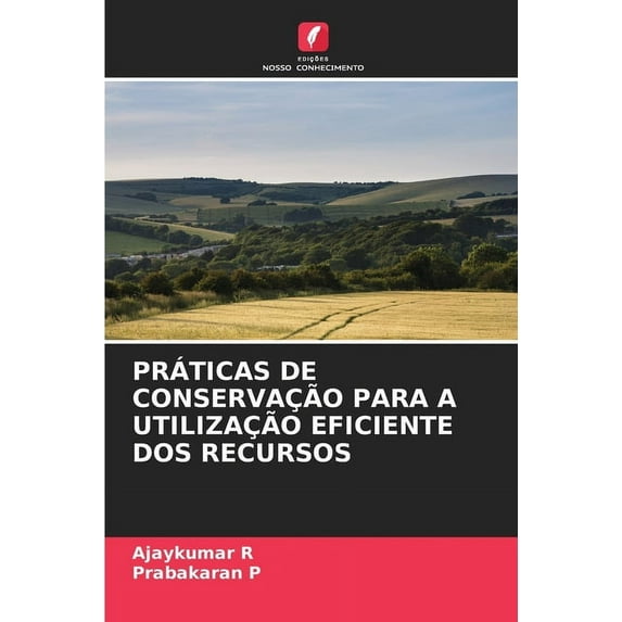 Práticas de Conservação Para a Utilização Eficiente DOS Recursos (Paperback)