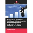 thumbnail image 1 of Práticas de gestão da cadeia de abastecimento e desempenho das empresas de bens públicos da Etiópia, (Paperback), 1 of 1