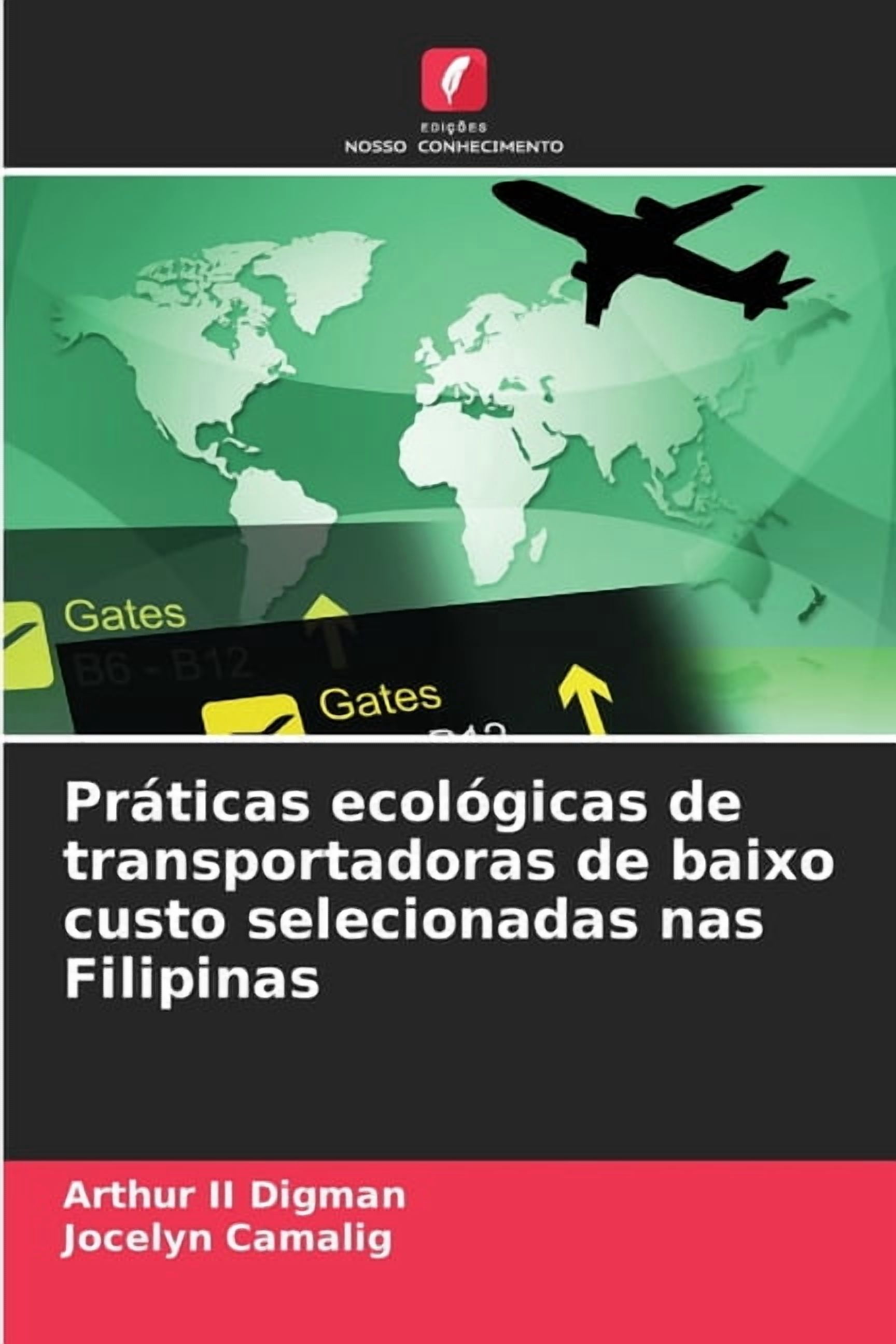 PrÃ¡ticas ecolÃ³gicas de transportadoras de baixo custo selecionadas nas Filipinas, (Paperback)