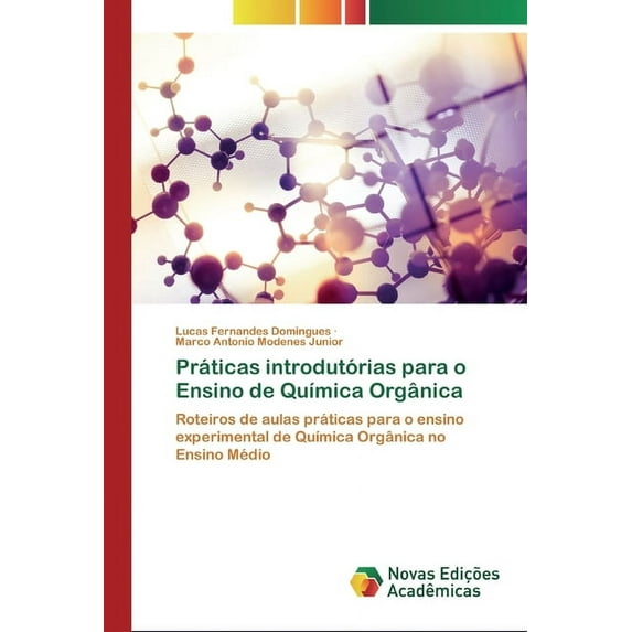Práticas introdutórias para o Ensino de Química Orgânica (Paperback)