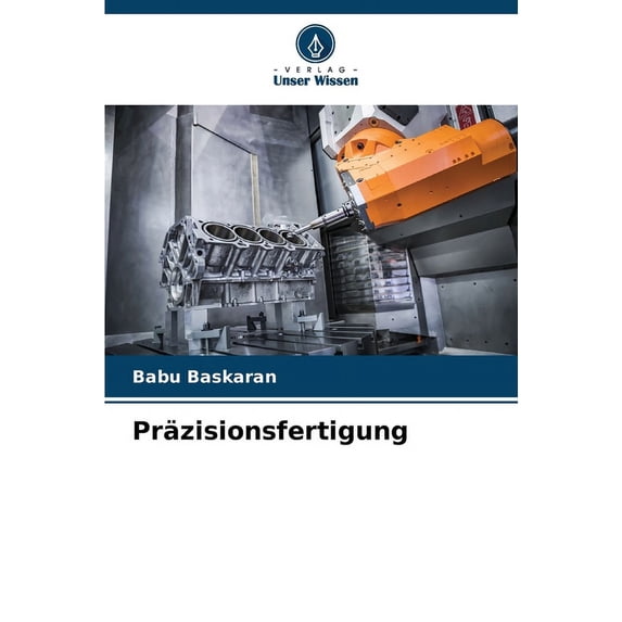 Präzisionsfertigung, (Paperback)