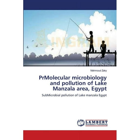 PrMolecular microbiology and pollution of Lake Manzala area, Egypt (Paperback)