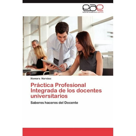 Practica Profesional Integrada de Los Docentes Universitarios (Paperback)
