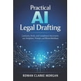 thumbnail image 1 of Practical AI Legal Drafting: A Comprehensive Guide: Contracts, Briefs, and Compliance Documents with Templates, Prompts,, (Paperback), 1 of 1