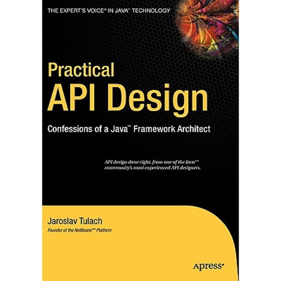 Pre-Owned Practical API Design: Confessions of a Java Framework Architect (Hardcover) 1430209739 9781430209737
