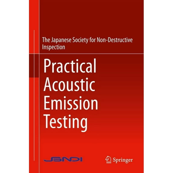 Practical Acoustic Emission Testing, (Hardcover)