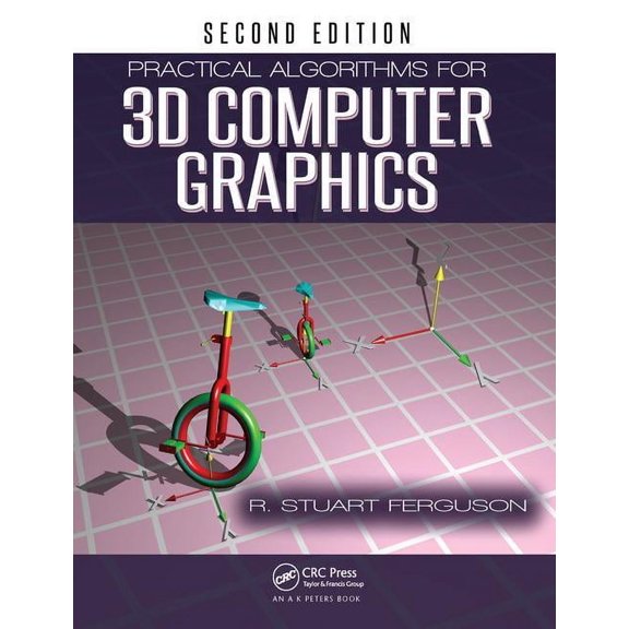 Practical Algorithms for 3D Computer Graphics (Hardcover)
