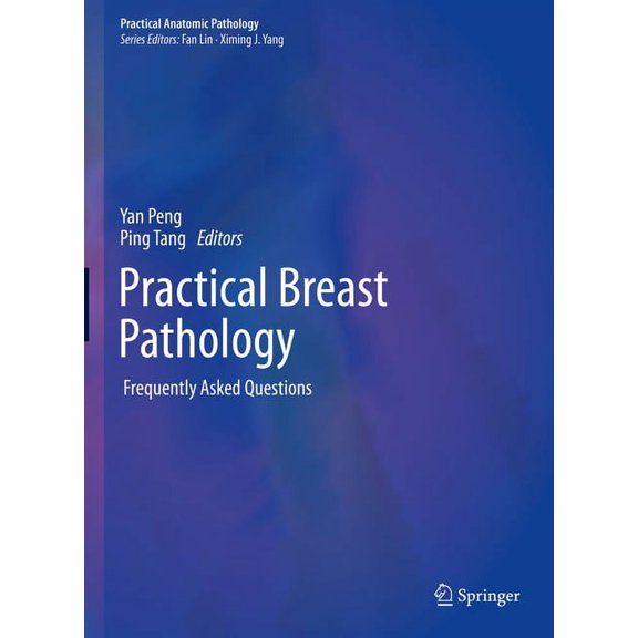 Practical Anatomic Pathology Practical Breast Pathology: Frequently Asked Questions, (Hardcover)