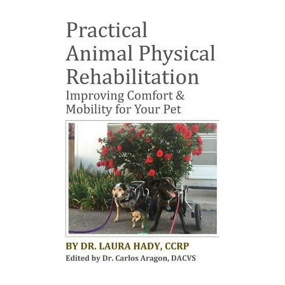 Practical Animal Physical Rehabilitation (Paperback)