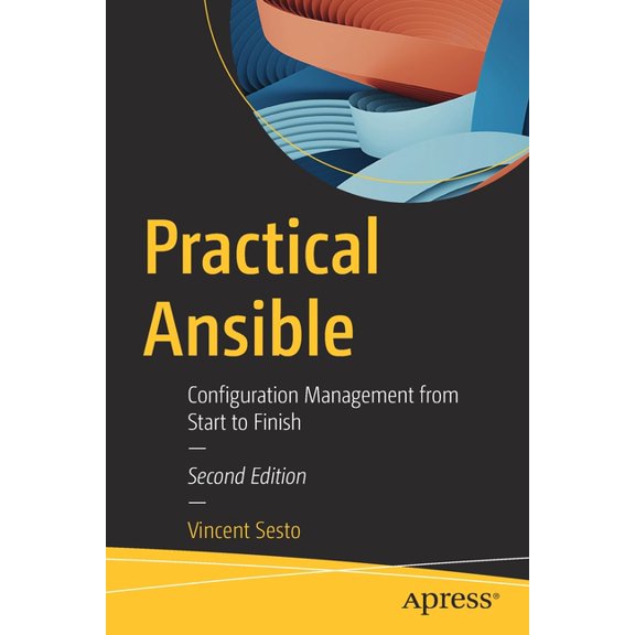 Practical Ansible: Configuration Management from Start to Finish, (Paperback)