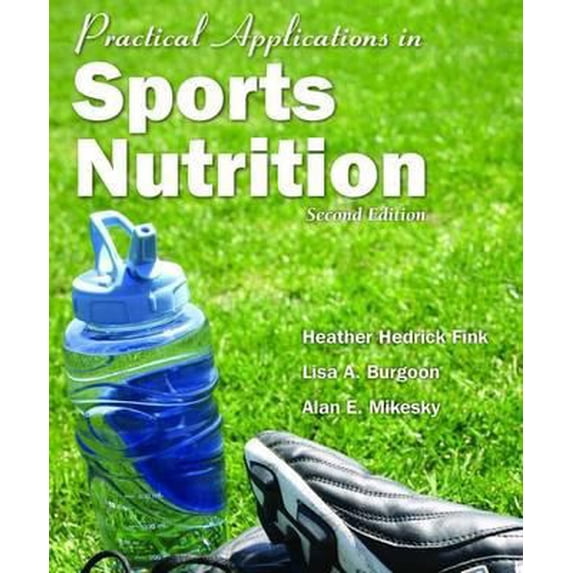 Pre-Owned Practical Applications In Sports Nutrition (Paperback) 0763754943 9780763754945