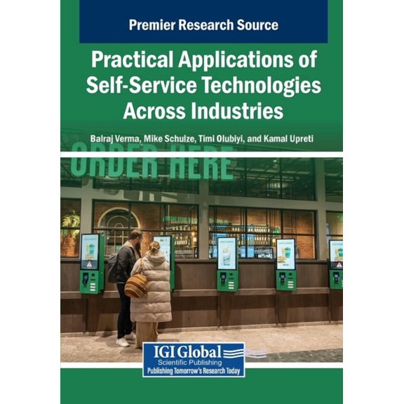 Practical Applications of Self-Service Technologies Across Industries, (Paperback)