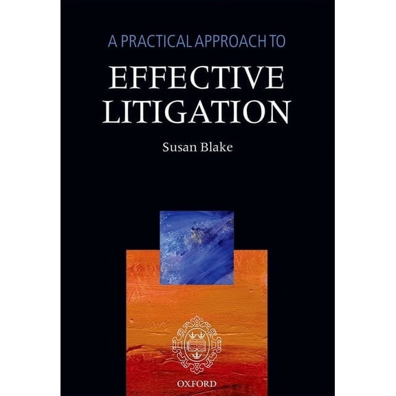 Practical Approach Practical Approach to Effective Litigation (Revised), (Paperback)