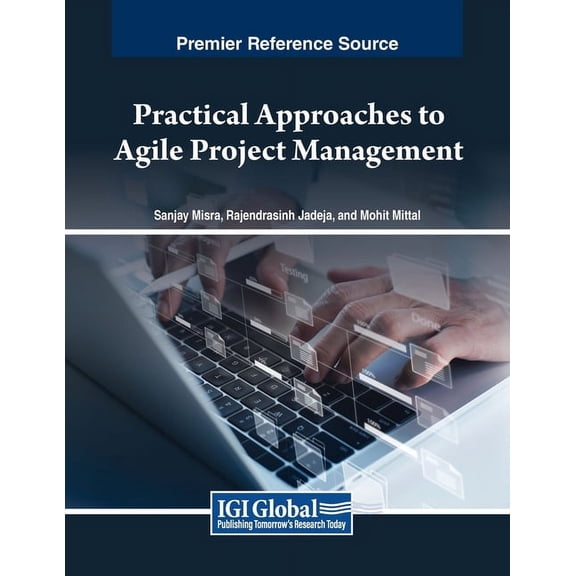 Practical Approaches to Agile Project Management, (Paperback)