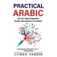 thumbnail image 1 of Practical Arabic- All You Need Essential Vocabulary in Context: Practical Arabic: : Essential Vocabulary in Context Series - Part 5 (Paperback), 1 of 1