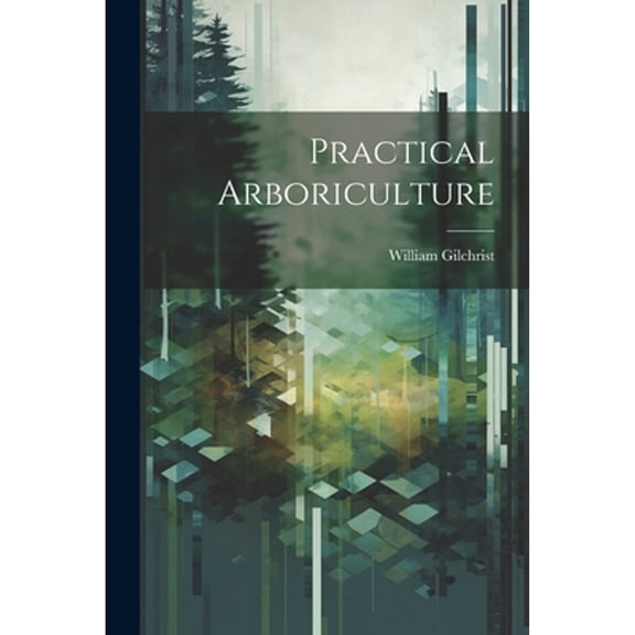 Practical Arboriculture (Paperback)