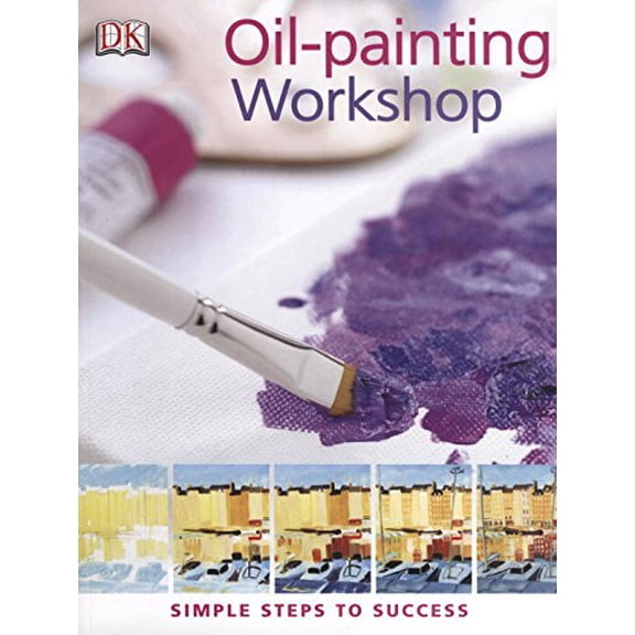 Pre-Owned Oil-Painting Workshop (Paperback) 0756622085 9780756622084
