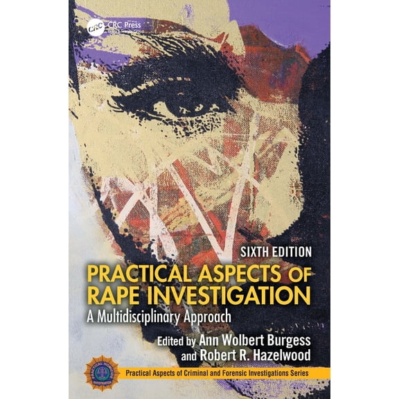 Practical Aspects of Criminal and Forens Practical Aspects of Rape Investigation: A Multidisciplinary Approach,, (Hardcover)