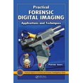 thumbnail image 1 of Practical Aspects of Criminal and Forensic Investigations: Practical Forensic Digital Imaging: Applications and Techniques (Hardcover), 1 of 1