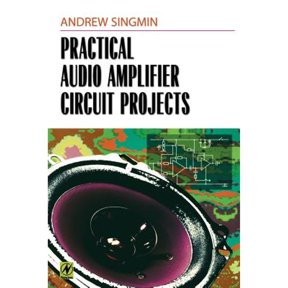 Pre-Owned Practical Audio Amplifier Circuit Projects (Paperback) by Andrew Singmin