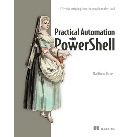 Pre-Owned Practical Automation with Powershell (Paperback) 1617299553 9781617299551