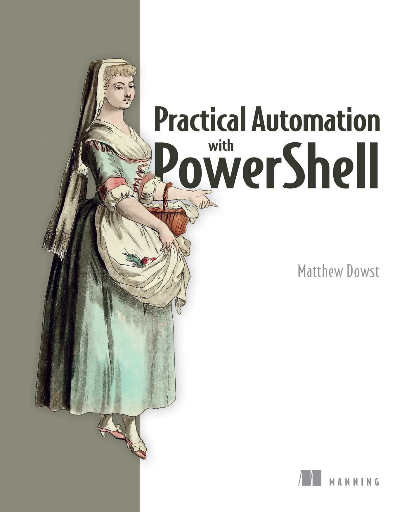 Practical Automation with PowerShell : Effective scripting from the ...