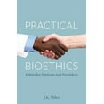 thumbnail image 1 of Pre-Owned Practical Bioethics: Ethics for Patients and Providers (Paperback) 1554813719 9781554813711, 1 of 1