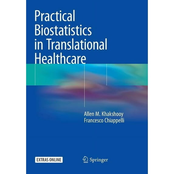 Practical Biostatistics in Translational Healthcare, (Paperback)