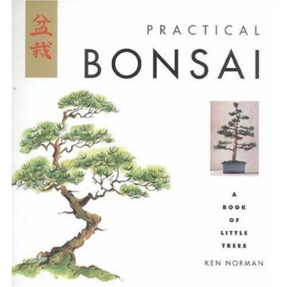 Pre-Owned Practical Bonsai: A Book of Little Trees (Hardcover) 184215236X 9781842152362
