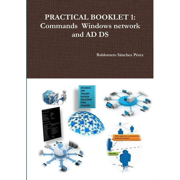 Practical Booklet 1: Commands Windows network and AD DS, (Paperback)