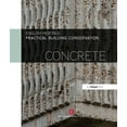 thumbnail image 1 of Practical Building Conservation: Practical Building Conservation: Concrete (Hardcover), 1 of 1