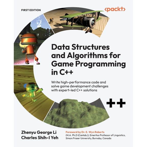 Data Structures and Algorithms for Game Programming in C++: Write high-performance code and solve game development chall, (Paperback)